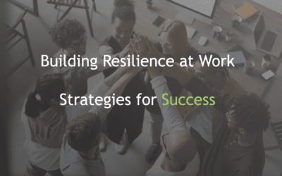 Building Resilience at Work: Strategies for Success