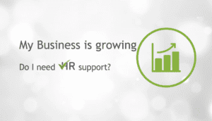 My business is growing, Do I need HR support?