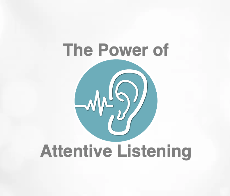 The Power of Attentive Listening