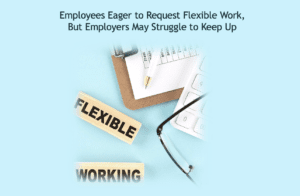 Preparing for Increased Flexible Working Requests