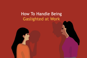 Gaslighting in the workplace