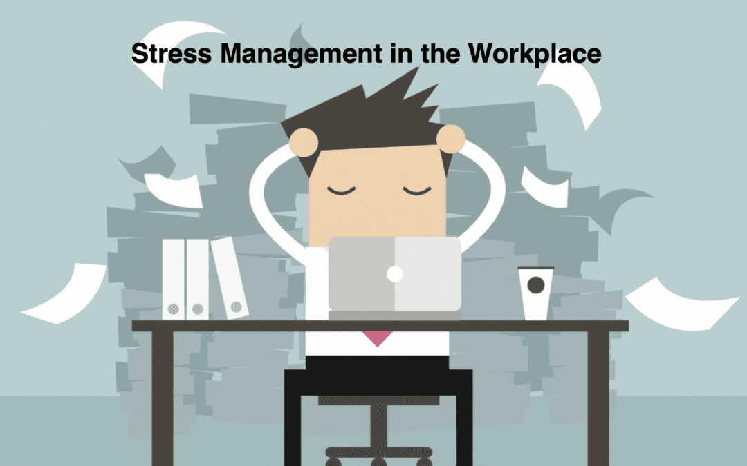 Stress Management in the Workplace