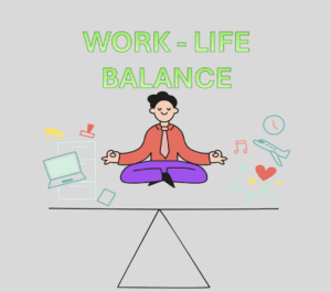Work Life Balance
