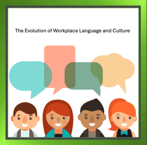 Silhouettes with speech bubbles reflecting workplace language and culture evolution.