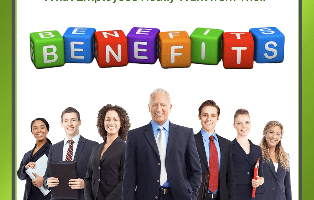 What Employees Really Want from Their Benefits: New Insights for HR Leaders