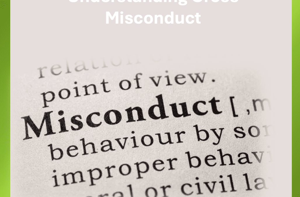 Understanding Gross Misconduct: A Guide for Employers