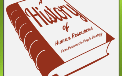 A History of Human Resources: From Personal to People Strategy
