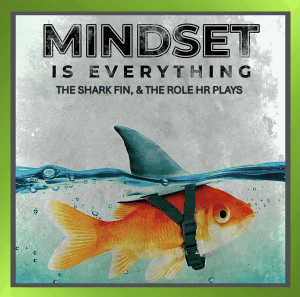 Goldfish with a shark fin symbolising growth mindset and HR’s role in building confidence and workplace culture