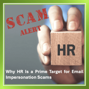 Scam alert graphic highlighting email impersonation risks for HR teams handling sensitive employee data.