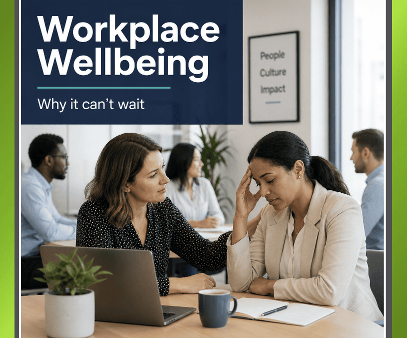 Why Workplace Wellbeing Can’t Wait