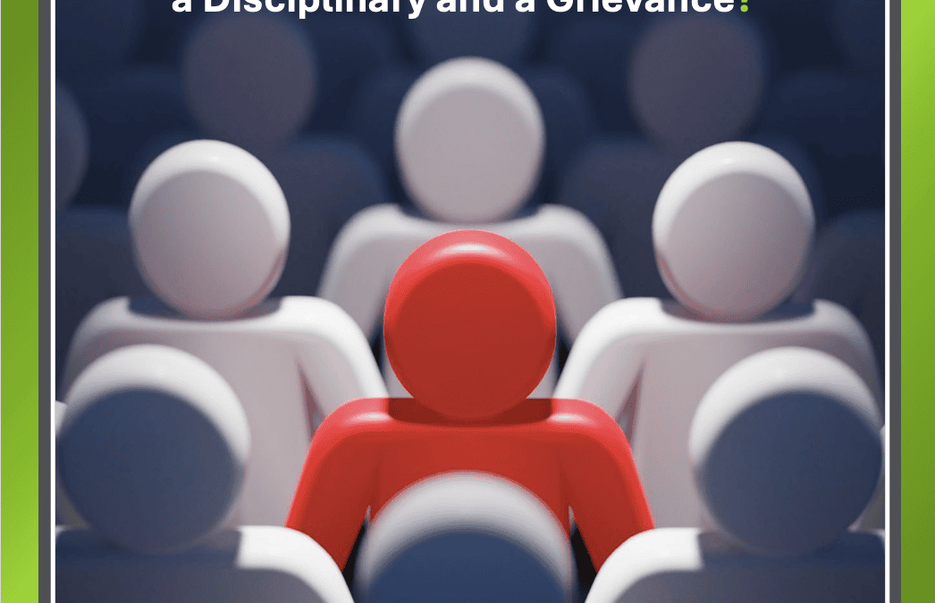 What Is the Difference Between a Disciplinary and a Grievance?